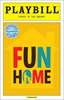 Fun Home Limited Edition Official Opening Night Playbill 